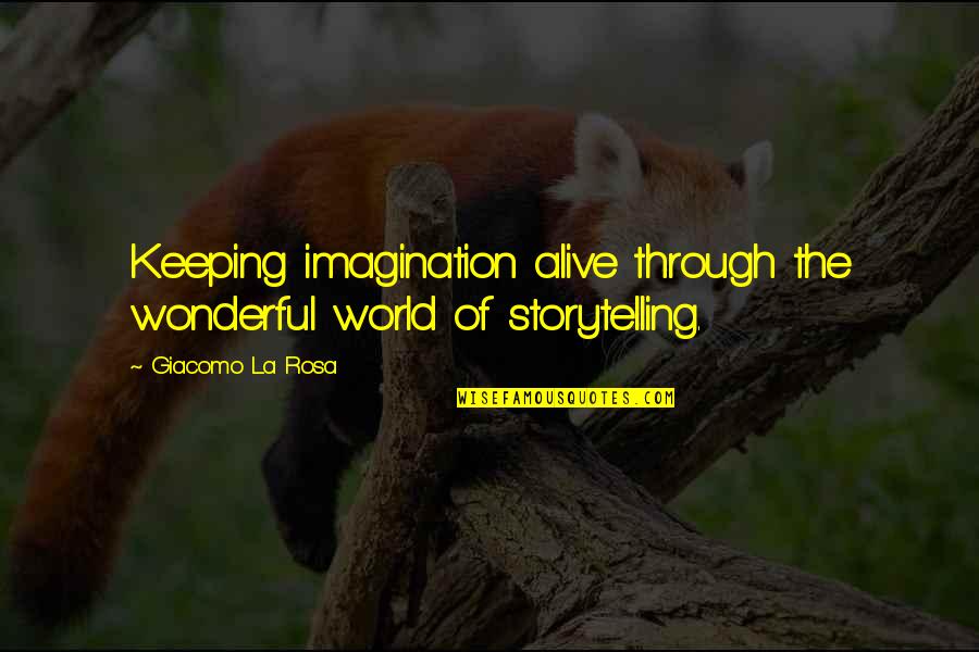 Sbya Quotes By Giacomo La Rosa: Keeping imagination alive through the wonderful world of Sbya Quotes By Giacomo La Rosa: Keeping imagination alive through the wonderful world of
