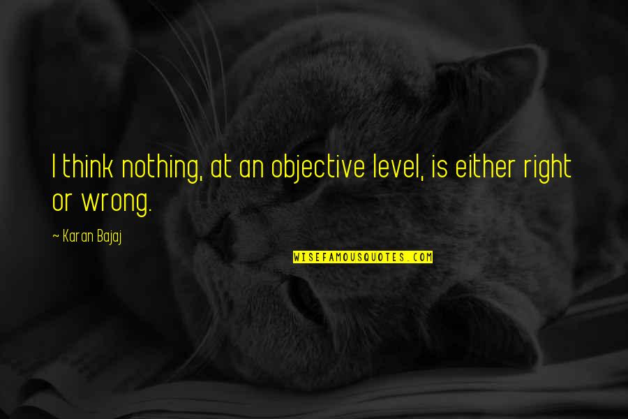 Sc2 Carrier Quotes By Karan Bajaj: I think nothing, at an objective level, is