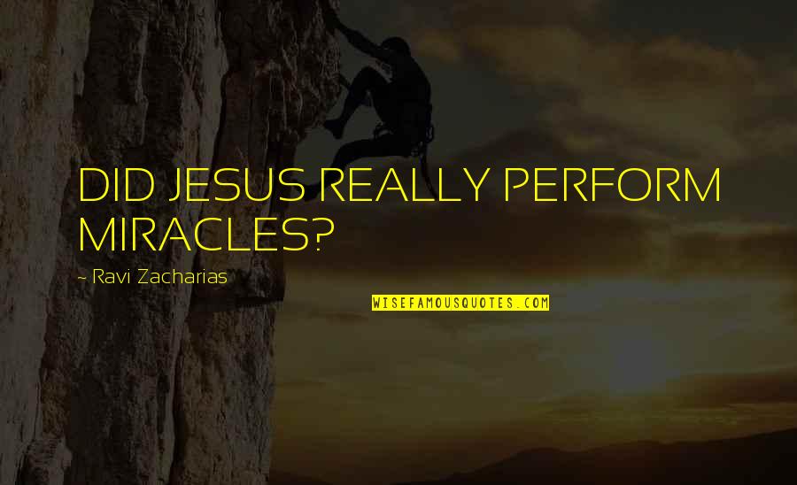 Sc2 Void Ray Quotes By Ravi Zacharias: DID JESUS REALLY PERFORM MIRACLES?