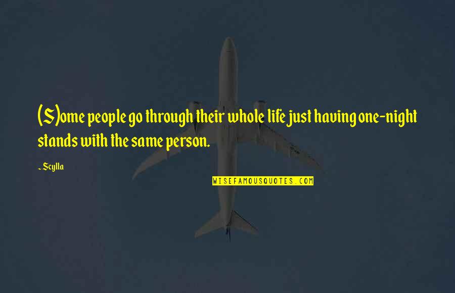 Scaevola Whirlwind Quotes By Scylla: (S)ome people go through their whole life just Scaevola Whirlwind Quotes By Scylla: (S)ome people go through their whole life just
