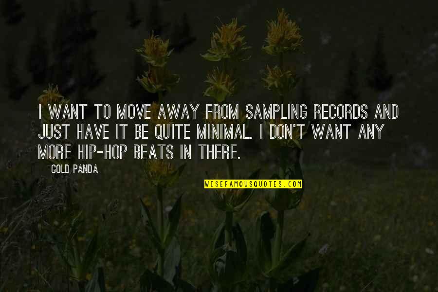 Scalapino Restaurant Quotes By Gold Panda: I want to move away from sampling records Scalapino Restaurant Quotes By Gold Panda: I want to move away from sampling records