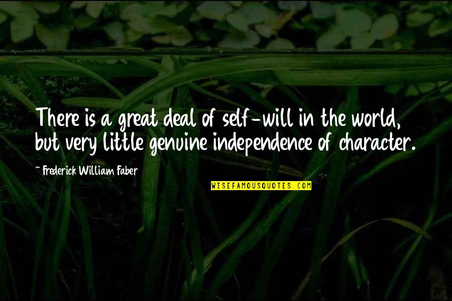 Scalias Son Quotes By Frederick William Faber: There is a great deal of self-will in