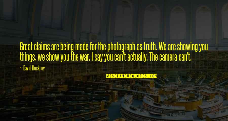 Scalisi Marine Quotes By David Hockney: Great claims are being made for the photograph Scalisi Marine Quotes By David Hockney: Great claims are being made for the photograph