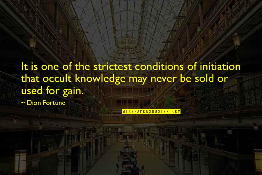 Scamander Neopets Quotes By Dion Fortune: It is one of the strictest conditions of Scamander Neopets Quotes By Dion Fortune: It is one of the strictest conditions of