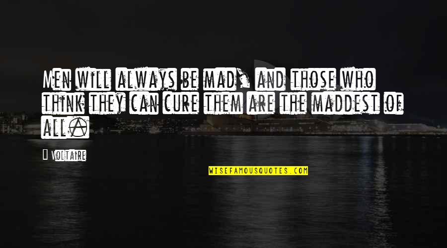 Scandal 3x10 Quotes By Voltaire: Men will always be mad, and those who