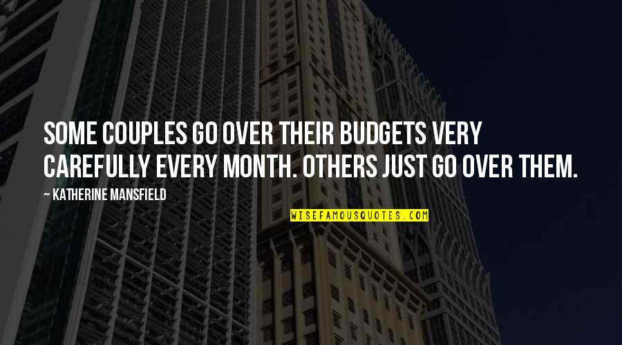 Scandrick Cowboys Quotes By Katherine Mansfield: Some couples go over their budgets very carefully Scandrick Cowboys Quotes By Katherine Mansfield: Some couples go over their budgets very carefully