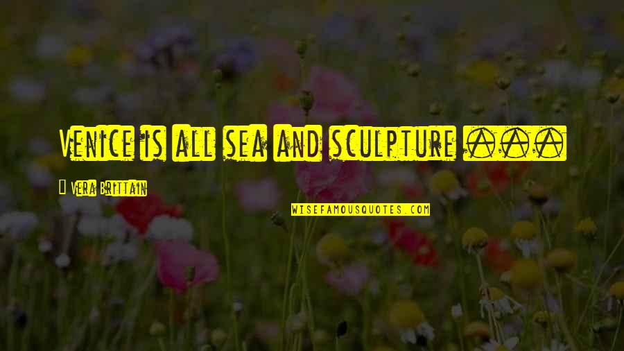 Scanes On Neck Quotes By Vera Brittain: Venice is all sea and sculpture ... Scanes On Neck Quotes By Vera Brittain: Venice is all sea and sculpture ...