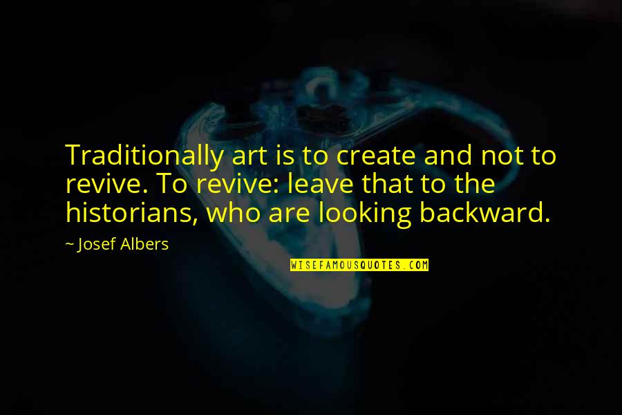 Scanned Documents Quotes By Josef Albers: Traditionally art is to create and not to Scanned Documents Quotes By Josef Albers: Traditionally art is to create and not to