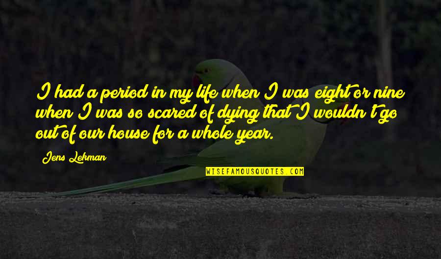 Scared For Life Quotes By Jens Lekman: I had a period in my life when
