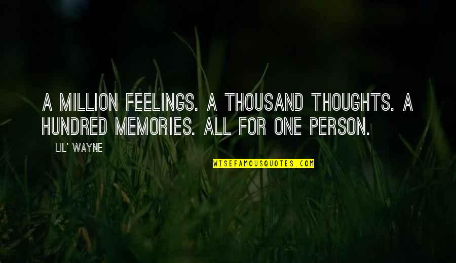 Scarlet Blackwell Quotes By Lil' Wayne: A million feelings. A thousand thoughts. A hundred