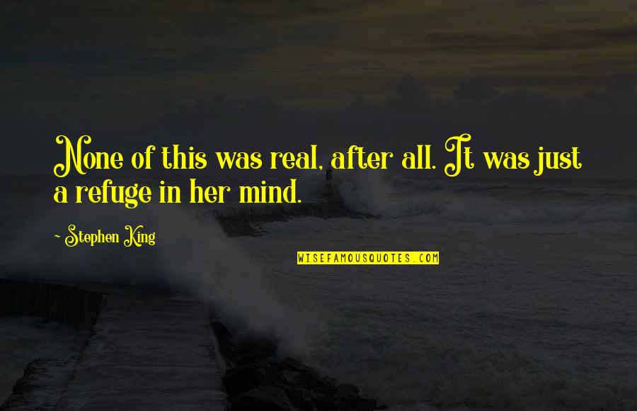 Scarlet Letter Dimmesdale Sermon Quotes By Stephen King: None of this was real, after all. It