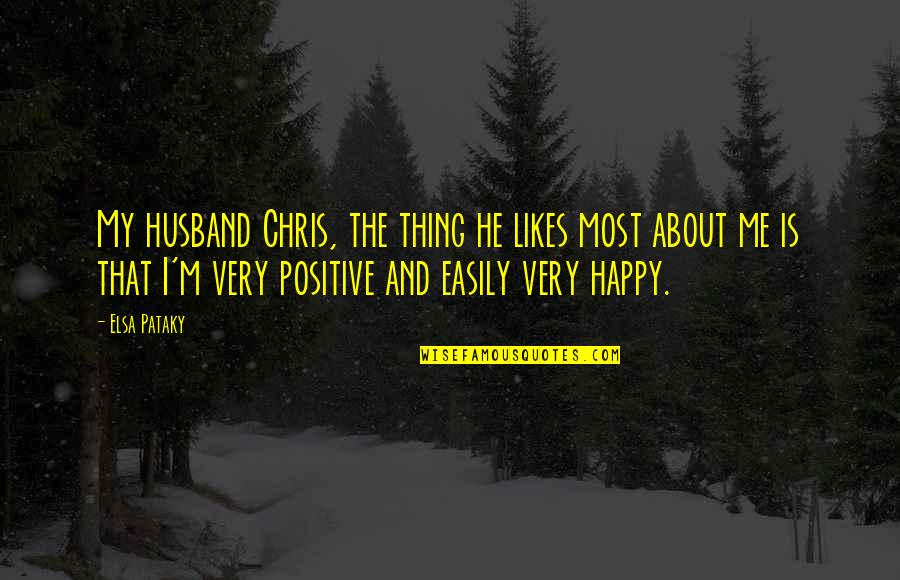 Scarly Byrne Quotes By Elsa Pataky: My husband Chris, the thing he likes most Scarly Byrne Quotes By Elsa Pataky: My husband Chris, the thing he likes most