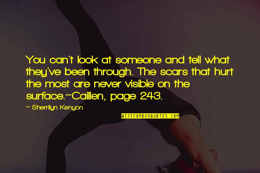 Scars Inspirational Quotes By Sherrilyn Kenyon: You can't look at someone and tell what