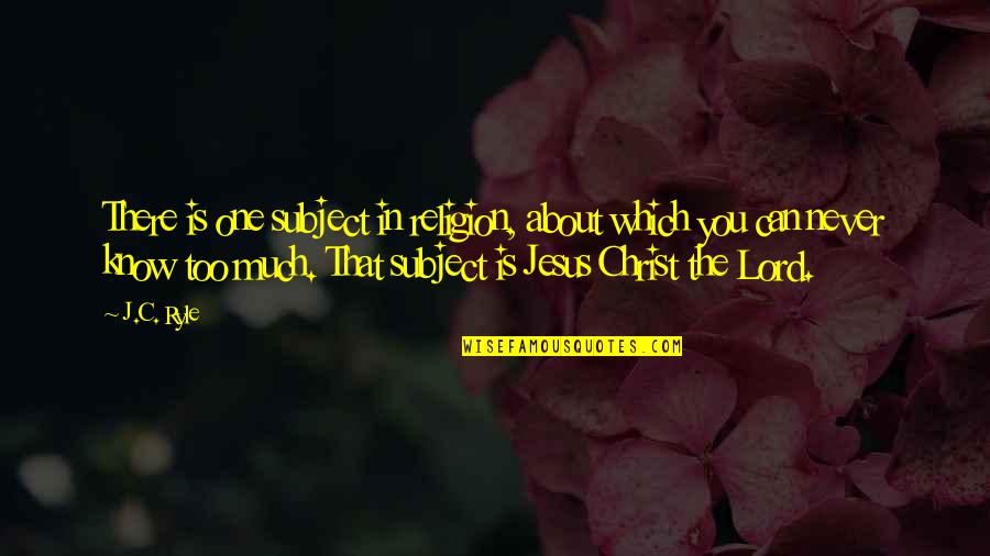 Scars On Your Heart Quotes By J.C. Ryle: There is one subject in religion, about which Scars On Your Heart Quotes By J.C. Ryle: There is one subject in religion, about which