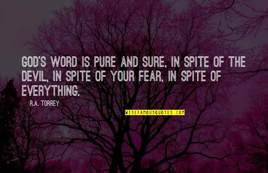 Scarse Quotes By R.A. Torrey: God's Word is pure and sure, in spite