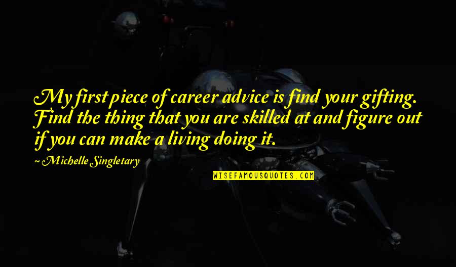 Scary Demon Quotes By Michelle Singletary: My first piece of career advice is find