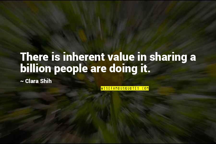 Scary Movie 1 Quotes By Clara Shih: There is inherent value in sharing a billion