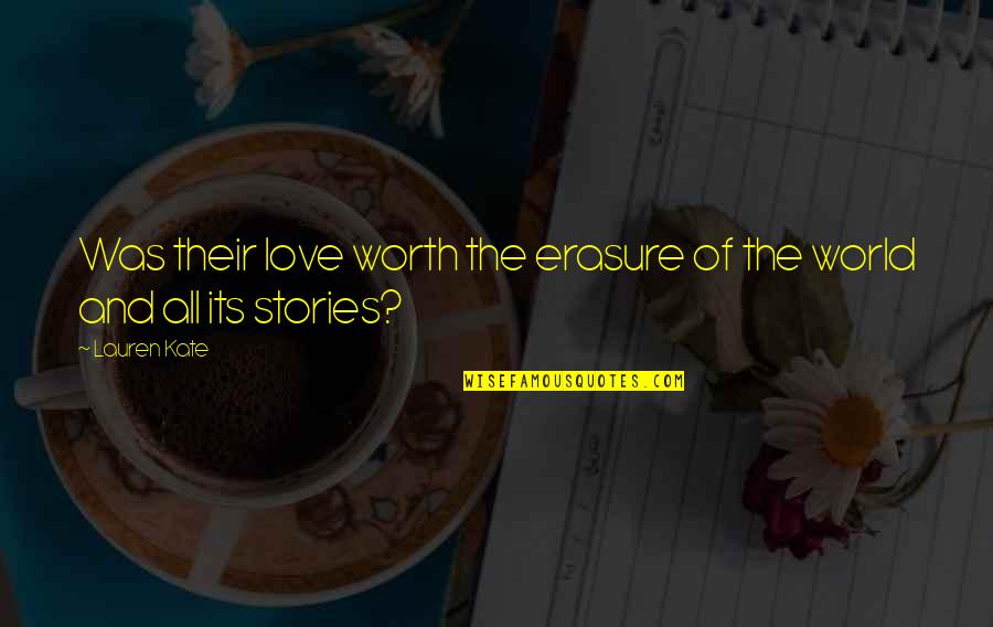 Scary Movie 3 Quotes By Lauren Kate: Was their love worth the erasure of the