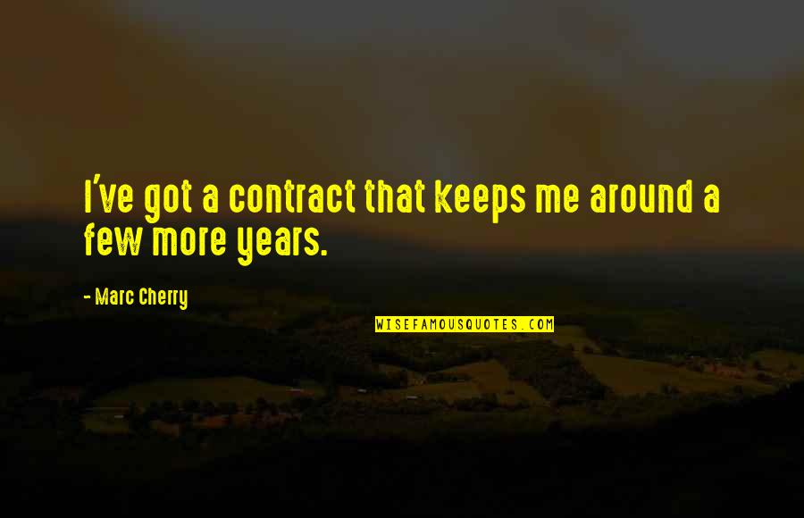 Scary Pennywise Quotes By Marc Cherry: I've got a contract that keeps me around