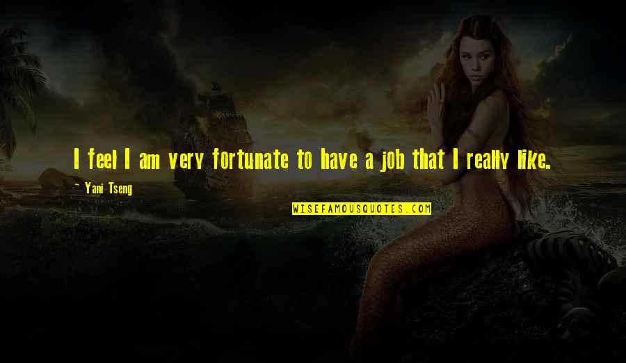 Scary Real Quotes By Yani Tseng: I feel I am very fortunate to have