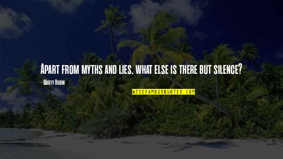 Scat Carl Hiaasen Quotes By Marty Rubin: Apart from myths and lies, what else is