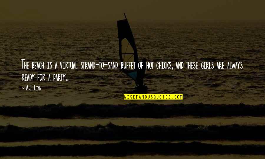 Scat Cat Quotes By A.J. Linn: The beach is a virtual strand-to-sand buffet of