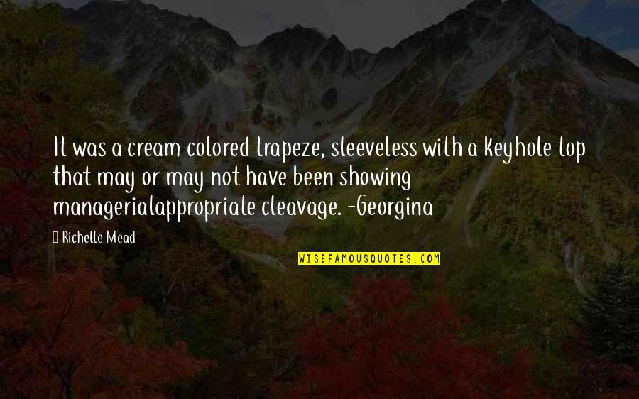 Scatena Obituary Quotes By Richelle Mead: It was a cream colored trapeze, sleeveless with
