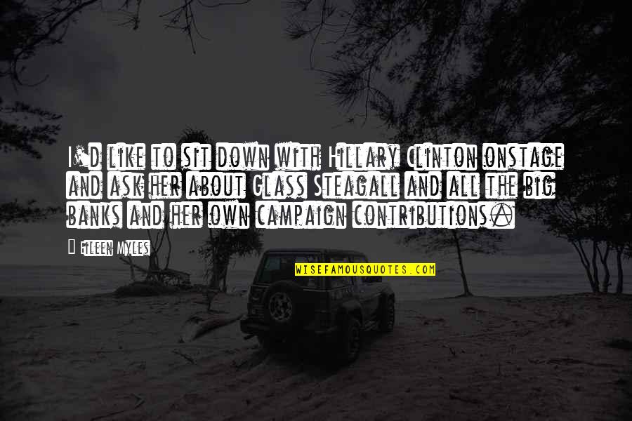 Scattershot Coc Quotes By Eileen Myles: I'd like to sit down with Hillary Clinton Scattershot Coc Quotes By Eileen Myles: I'd like to sit down with Hillary Clinton