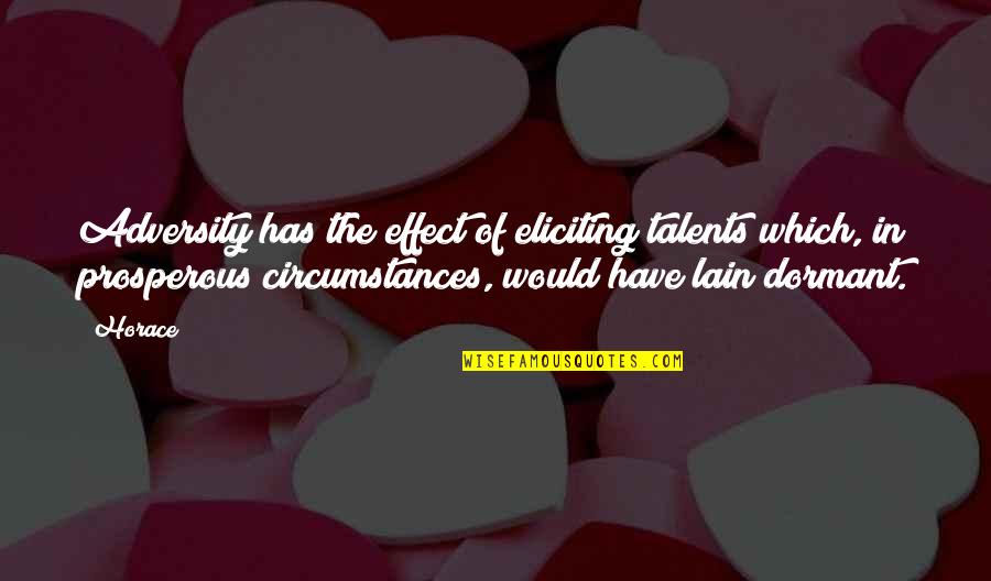 Scelta Pediatra Quotes By Horace: Adversity has the effect of eliciting talents which, Scelta Pediatra Quotes By Horace: Adversity has the effect of eliciting talents which,