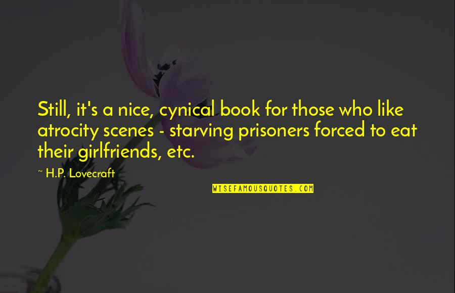 Scenes Quotes By H.P. Lovecraft: Still, it's a nice, cynical book for those Scenes Quotes By H.P. Lovecraft: Still, it's a nice, cynical book for those