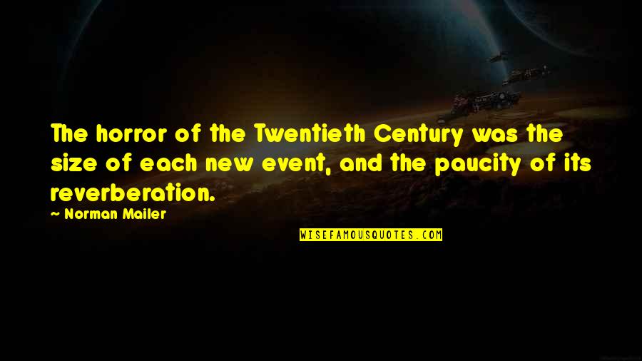 Schaakspel Quotes By Norman Mailer: The horror of the Twentieth Century was the Schaakspel Quotes By Norman Mailer: The horror of the Twentieth Century was the