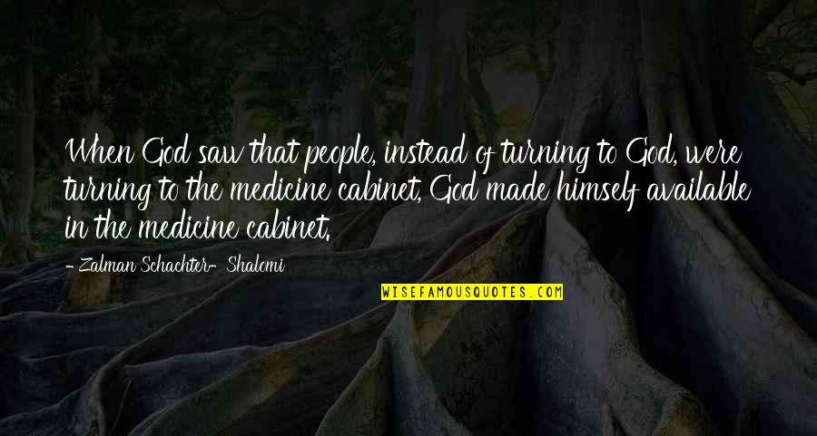 Schachter Quotes By Zalman Schachter-Shalomi: When God saw that people, instead of turning Schachter Quotes By Zalman Schachter-Shalomi: When God saw that people, instead of turning