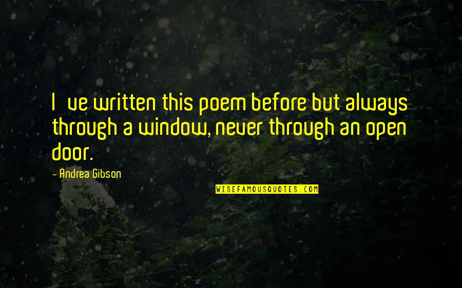 Schaerf Raymond Quotes By Andrea Gibson: I've written this poem before but always through