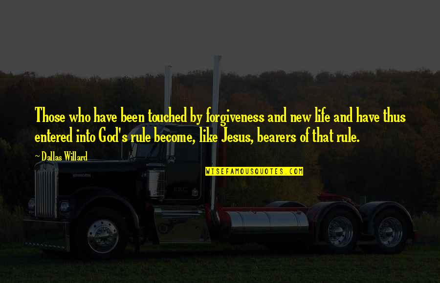 Schafft Mit Quotes By Dallas Willard: Those who have been touched by forgiveness and