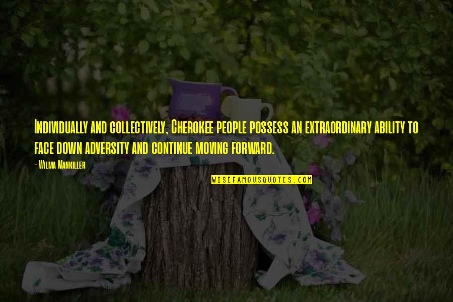 Schafter V12 Quotes By Wilma Mankiller: Individually and collectively, Cherokee people possess an extraordinary Schafter V12 Quotes By Wilma Mankiller: Individually and collectively, Cherokee people possess an extraordinary
