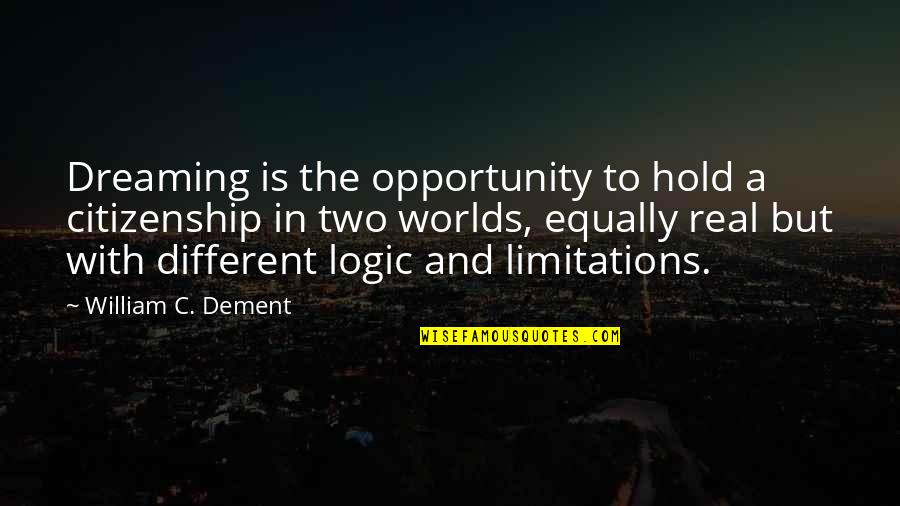 Schames Paint Quotes By William C. Dement: Dreaming is the opportunity to hold a citizenship