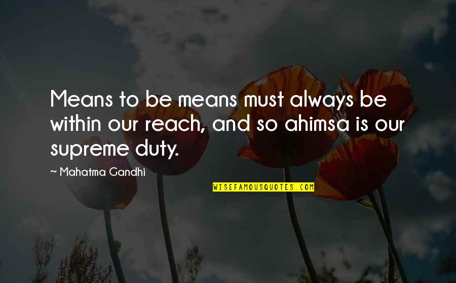 Schannel Quotes By Mahatma Gandhi: Means to be means must always be within Schannel Quotes By Mahatma Gandhi: Means to be means must always be within