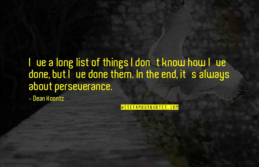 Scharnier In English Quotes By Dean Koontz: I've a long list of things I don't Scharnier In English Quotes By Dean Koontz: I've a long list of things I don't