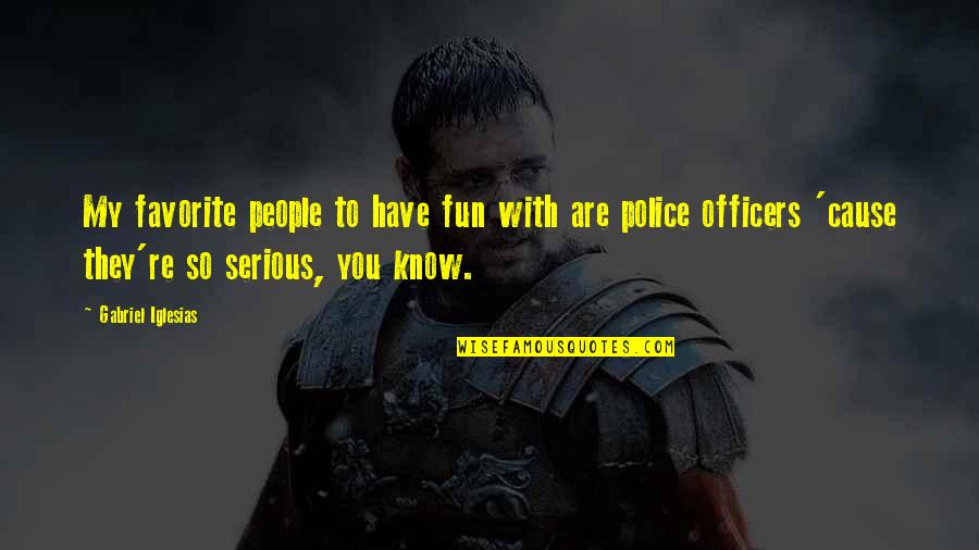 Schascle Haunted Quotes By Gabriel Iglesias: My favorite people to have fun with are Schascle Haunted Quotes By Gabriel Iglesias: My favorite people to have fun with are