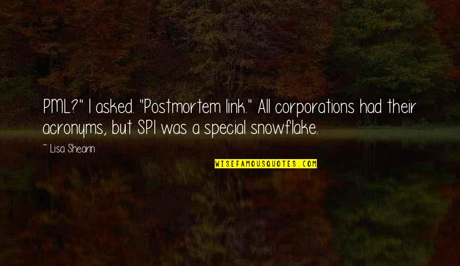 Schattauer Sails Quotes By Lisa Shearin: PML?" I asked. "Postmortem link." All corporations had Schattauer Sails Quotes By Lisa Shearin: PML?" I asked. "Postmortem link." All corporations had