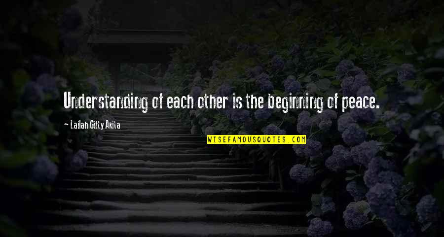 Schaumburg Quotes By Lailah Gifty Akita: Understanding of each other is the beginning of
