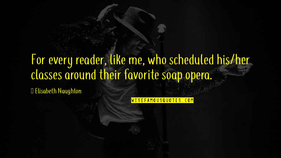 Scheduled Quotes By Elisabeth Naughton: For every reader, like me, who scheduled his/her