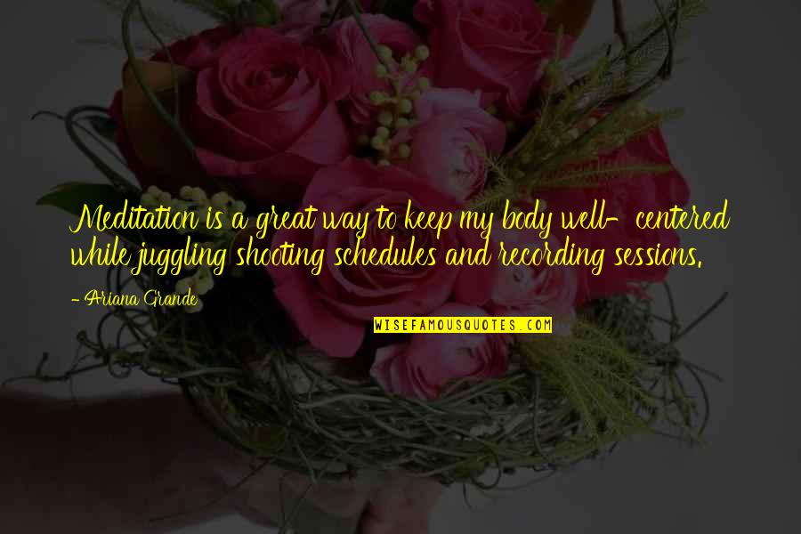 Schedules Quotes By Ariana Grande: Meditation is a great way to keep my Schedules Quotes By Ariana Grande: Meditation is a great way to keep my