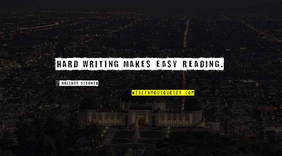 Scheerer Bearing Quotes By Wallace Stegner: Hard writing makes easy reading. Scheerer Bearing Quotes By Wallace Stegner: Hard writing makes easy reading.
