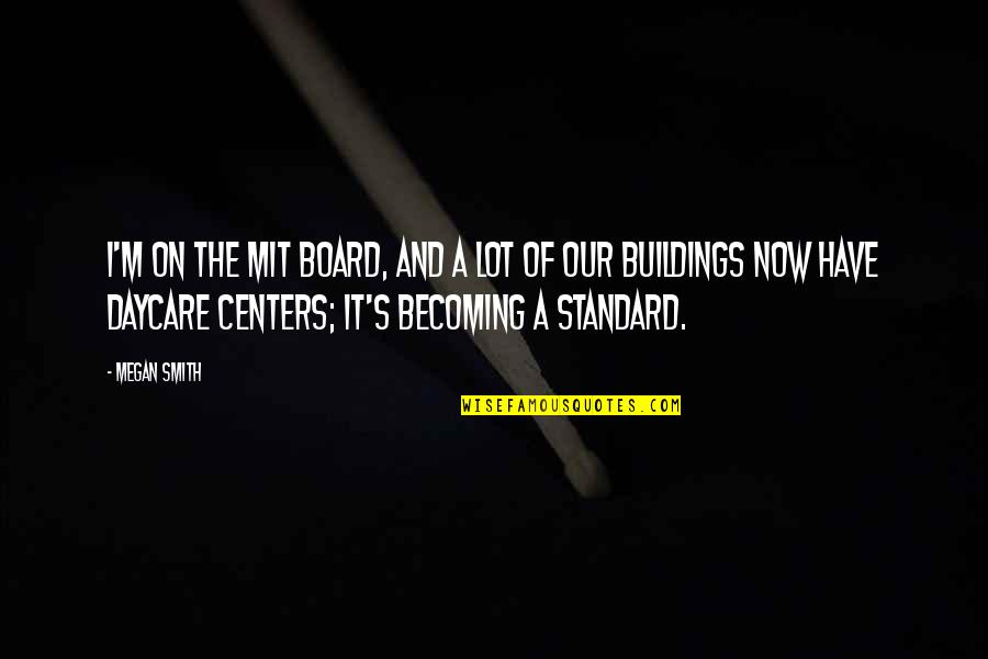 Scheifele Hockeydb Quotes By Megan Smith: I'm on the MIT board, and a lot Scheifele Hockeydb Quotes By Megan Smith: I'm on the MIT board, and a lot