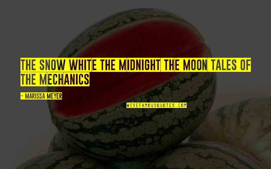 Schelpdieren Quotes By Marissa Meyer: The Snow White the midnight the moon tales