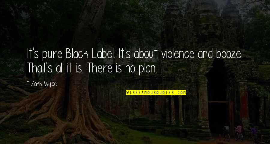 Schematize Quotes By Zakk Wylde: It's pure Black Label. It's about violence and