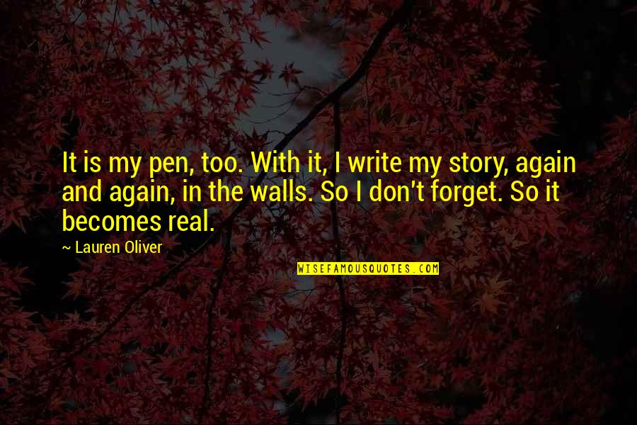 Scherven In Het Quotes By Lauren Oliver: It is my pen, too. With it, I
