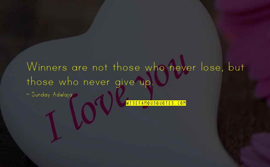 Schetters Auto Quotes By Sunday Adelaja: Winners are not those who never lose, but
