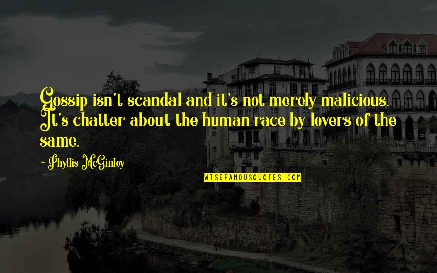 Scheuerle Spmt Quotes By Phyllis McGinley: Gossip isn't scandal and it's not merely malicious. Scheuerle Spmt Quotes By Phyllis McGinley: Gossip isn't scandal and it's not merely malicious.